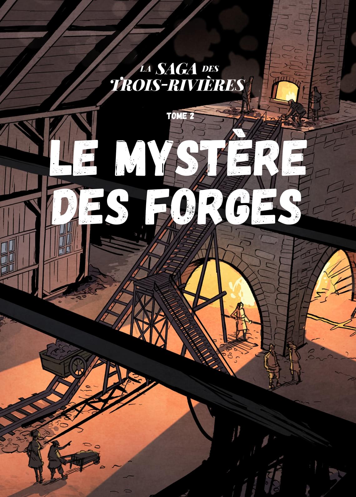 Le mystère des forges - Tome 2